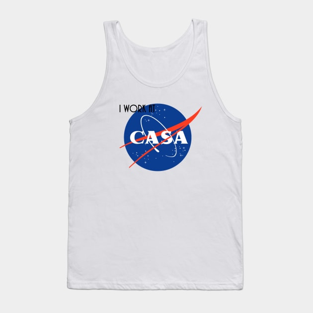 I Work At CASA Tank Top by HomeWorker